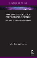 The Dramaturgy Of Performing Science
