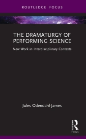 The Dramaturgy Of Performing Science