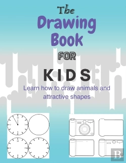 Bertrand.pt - The Drawing Book For Kids Learn How To Draw Animals And Attractive Shapes