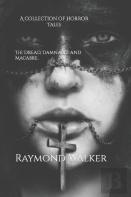The Dread, Damnable And Macabre