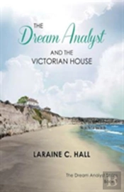 The Dream Analyst And The Victorian House