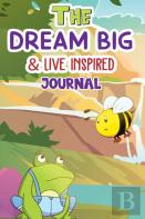 The Dream Big & Live Inspired Journal