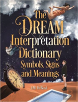 The Dream Interpretation Dictionary: Symbols, Signs, And Meanings