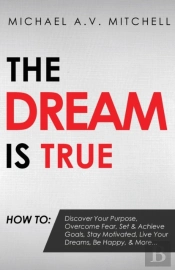 The Dream Is True