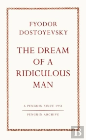 The Dream Of A Ridiculous Man