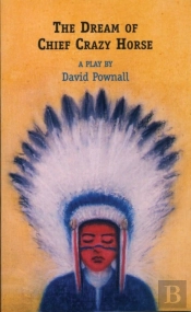 The Dream Of Chief Crazy Horse