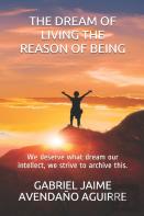 The Dream Of Live The Reason Of Being