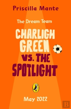 Bertrand.pt - The Dream Team: Charligh Green Vs. The Spotlight