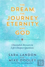 The Dream, The Journey, Eternity, And God