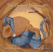 The Dreamy Dormouse Of Leafy Wood