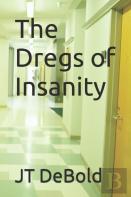 The Dregs Of Insanity