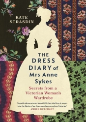 The Dress Diary Of Mrs Anne Sykes