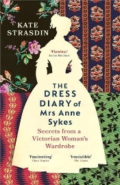 The Dress Diary Of Mrs Anne Sykes