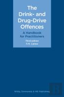 The Drink- And Drug-Drive Offences: A Handbook For Practitioners