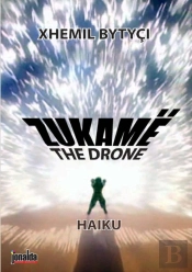 The Drone - Haiku -