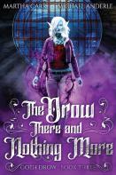 The Drow There And Nothing More