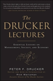 The Drucker Lectures: Essential Lessons On Management, Society And Economy