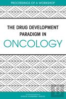 The Drug Development Paradigm In Oncology