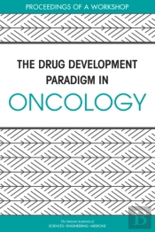 The Drug Development Paradigm In Oncology