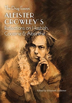 Bertrand.pt - The Drug Essays: Aleister Crowley'S Refl