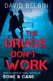 The Drugs Don'T Work