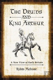 The Druids And King Arthur