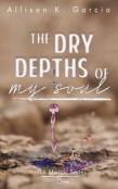 The Dry Depths Of My Soul
