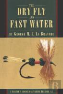 The Dry Fly And Fast Water