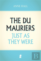 The Du Mauriers Just As They Were