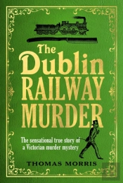 The Dublin Railway Murder