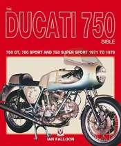 The Ducati 750 Bible