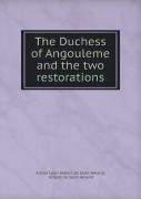 The Duchess Of Angouleme And The Two Restorations