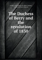 The Duchess Of Berry And The Revolution Of 1830