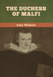 The Duchess Of Malfi