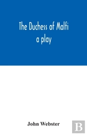 The Duchess Of Malfi