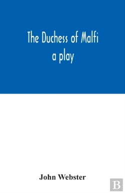 Bertrand.pt - The Duchess Of Malfi