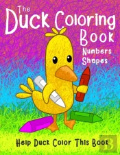 The Duck Coloring Book Numbers Shapes