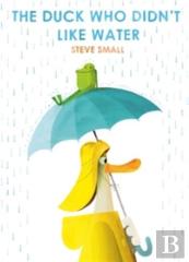 The Duck Who Didn'T Like Water