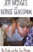 The Dude And The Zen Master