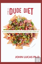 The Dude Diet For Starters 101