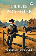 The Dude Wrangler (Edition1)