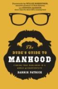 The Dude'S Guide To Manhood