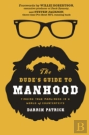 The Dude'S Guide To Manhood