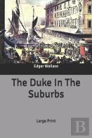 The Duke In The Suburbs