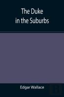 The Duke In The Suburbs