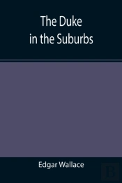 The Duke In The Suburbs