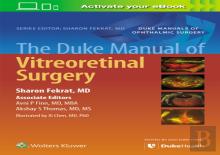 The Duke Manual Of Vitreoretinal Surgery