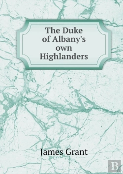 Bertrand.pt - The Duke Of Albany'S Own Highlanders
