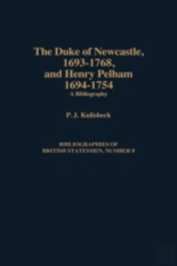 Bertrand.pt - The Duke Of Newcastle, 1693-1768, And Henry Pelham, 1694-1754