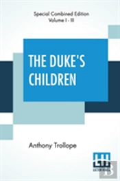 The Duke'S Children (Complete)